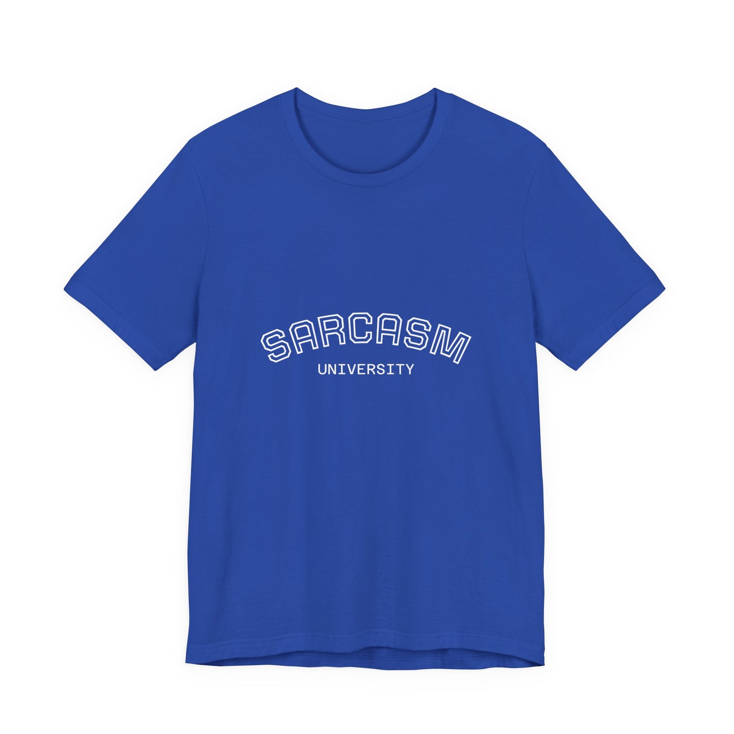 Sarcasm University Unisex Tee, Funny Gift for Sarcastic Friends, Humorous Casual Wear, College Humor T-Shirt, Perfect for Birthdays