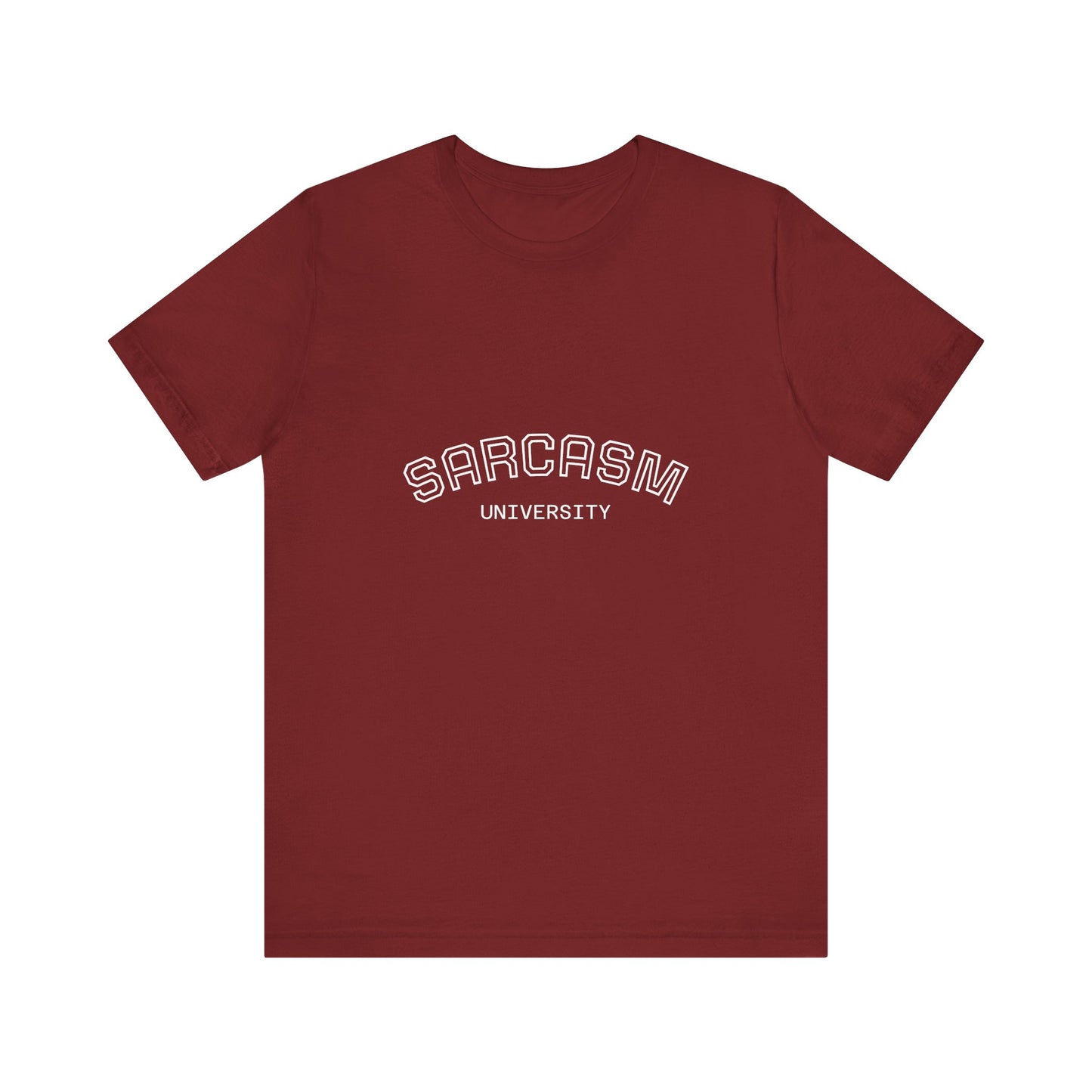 Sarcasm University Unisex Tee, Funny Gift for Sarcastic Friends, Humorous Casual Wear, College Humor T-Shirt, Perfect for Birthdays